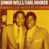 Junior Wells &  Earl Hooker - Messin' With The Kid' '1962