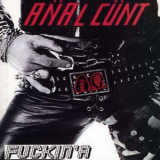 Anal Cunt - Fuckin' A '2011