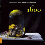 Concerto Italiano, Rinaldo Alessandrini - 1600 '2011