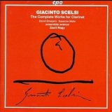 Giacinto Scelsi - The Complete Works For Clarinet '1954