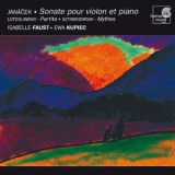 Isabelle Faust & Ewa Kupiec - Janacek Sonate Pour Violon Et Piano & Others '2003
