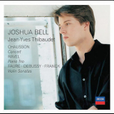 Joshua Bell, Jean-yves Thibaudet - Joshua Bell - Chausson, Ravel, Faure, Debussy, Franck '2005