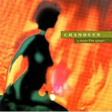 Chandeen - A Taste Like Ginger '1998