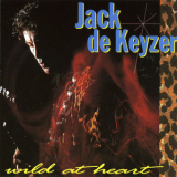 Jack De Keyzer - Wild At Heart (1994 Parfio) '1990