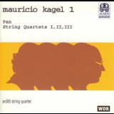 Arditti Quartet - Mauricio Kagel - String Quartets I, II, III, Pan '1989