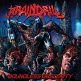 Brain Drill - Boundless Obscenity '2016