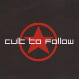 Cult To Follow - Cult To Follow '2010
