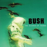 Bush - The Science Of Things (Best Buy Bonus) (2CD) '1999
