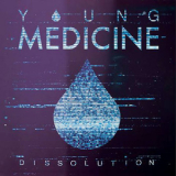 Young Medicine - Dissolution [CDS] '2015