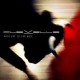 Chevelle - Hats Off To The Bull (Best Buy Edition) '2011