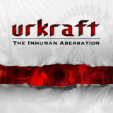 Urkraft - The Inhuman Aberration '2006
