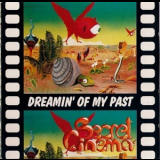 Secret Cinema - Dreamin' Of My Past '1994