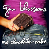 Gin Blossoms - No Chocolate Cake '2010