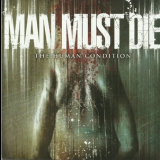 Man Must Die - The Human Condition '2007