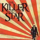The Killer & Star - The Killer And The Star '2009