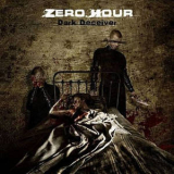 Zero Hour - Dark Deceiver '2008