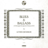 Luther Dickinson - Blues & Ballads: A Folksinger’s Songbook: Volumes I & II '2016