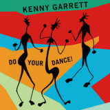 Kenny Garrett - Do Your Dance! '2016