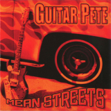 Guitar Pete - Mean Streets '2008