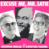 Keshavan Maslak & katsuyuki Itakura - Excuse Me, Mr. Satie '1994