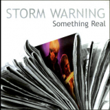 Storm Warning - Something Real '2008