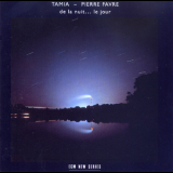 Tamia  &  Pierre Favre - De La Nuit ... Le Jour '1988