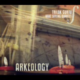 Trilok Gurtu & Arke String Quartet - Arkeology '2006