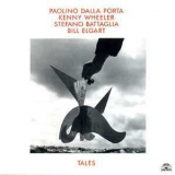 Kenny Wheeler, Paolino Dalla Porta, Stefano Battaglia, Bill Elgart - Tales '1993