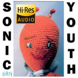 Sonic Youth - Dirty (2016) [Hi-Res stereo] 24bit 192kHz '1992
