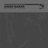 Aidan Baker - Bach Eingeschaltet, Vierter Band '2015