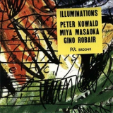 Peter Kowald, Miya Masaoka, Gino Robair - Illuminations '2003