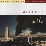 Wayne Horvitz:the President - Miracle Mile '1992