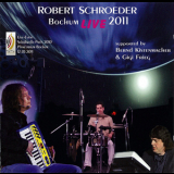 Robert Schroeder - Bochum Live 2011 '2011