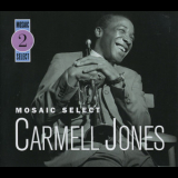 Carmell Jones - Mosaic Select Carmell Jones '2003