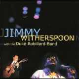 Jimmy Witherspoon - With The Duke Robillard Band '2000