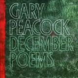 Gary Peacock - December Poems '1979