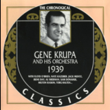 Gene Krupa - Gene Krupa And His Orchestra 1939 The Chronogical Classics 799 '1994