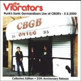The Vibrators - Punk's Sonic Gormandizers Live At Cbgb's - 5.5.2000 '2000