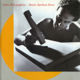 John McLaughlin - Music Spoken Here '1982