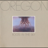 Oregon - Roots In The Sky '1979