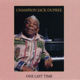 Champion Jack Dupree - One Last Time '1993
