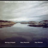 Marilyn Crispell  &  Gary Peacock  &  Paul Motian - Nothing Ever Was, Anyway '1997