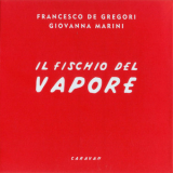Francesco De Gregori & Giovanna Marini - Il Fischio Del Vapore '2002