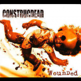 Construcdead - Wounded '2005