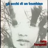 Toto Torquati - Gli Occhi Di Un Bambino '1972