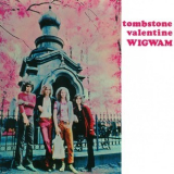 Wigwam - Tombstone Valentine '1970