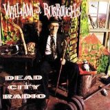 William S. Burroughs - Dead City Radio '1990