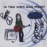 Todd Wolfe Blues Project - Live From Manny's Car Wash '1999