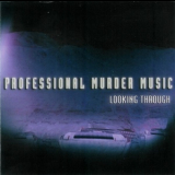 Professional Murder Music - Looking Through '2003