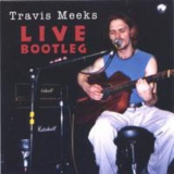 Travis Meeks - Live Bootleg '2004